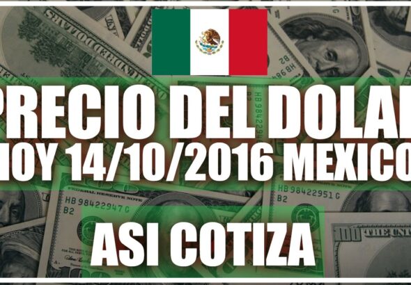 precio del dólar hoy en México